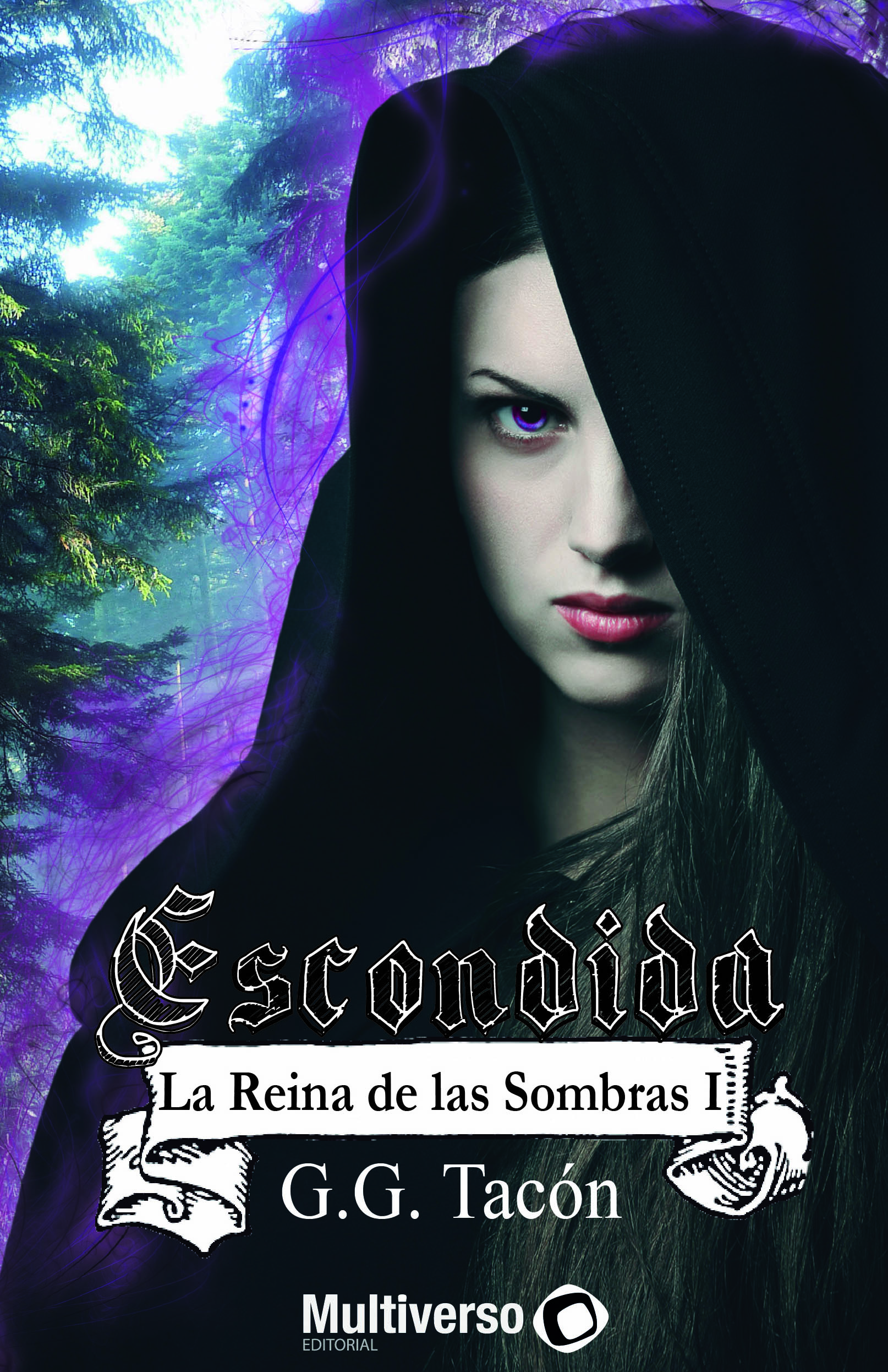 La Reina de las Sombras I: Escondida