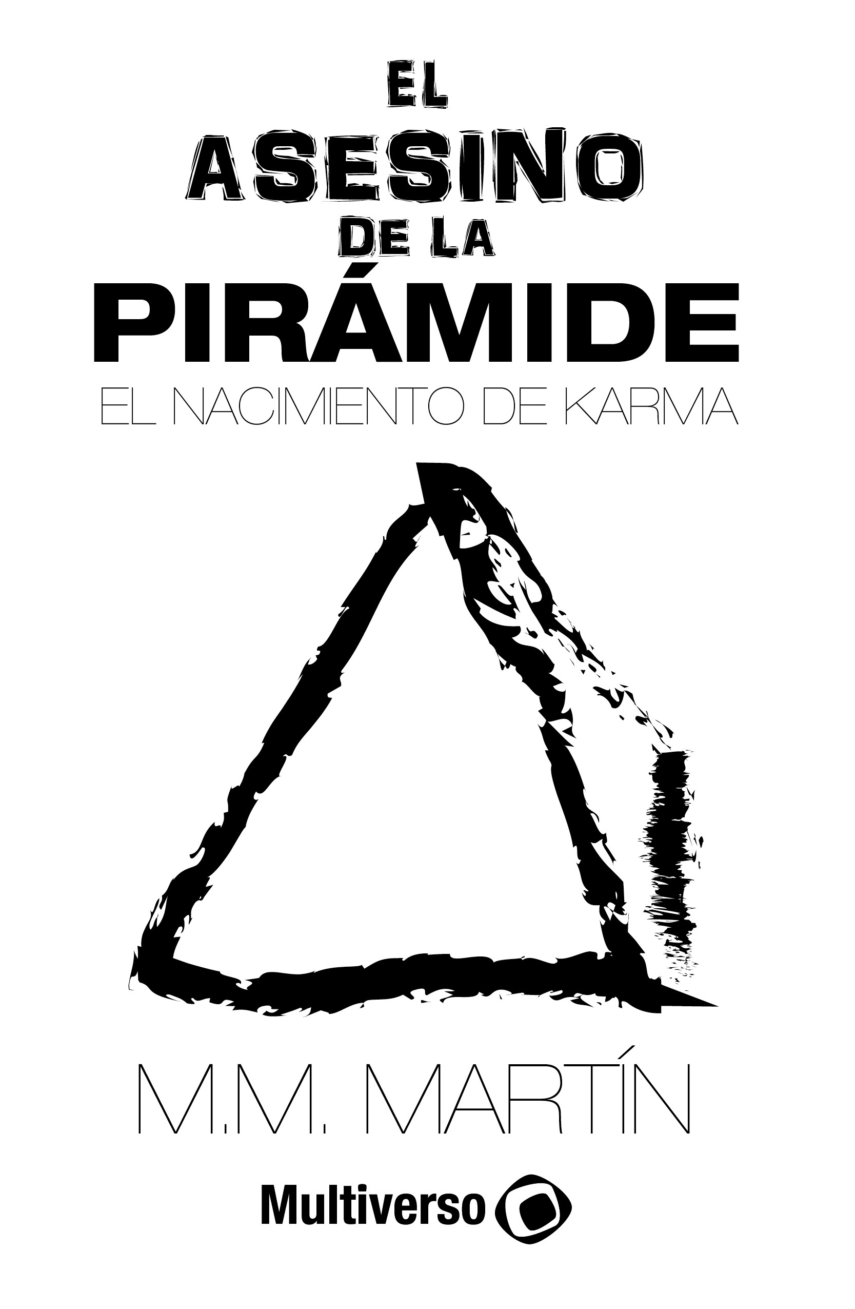 El asesino de la pirámide: El nacimiento de Karma El asesino de la pirámide: El nacimiento de Karma