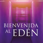 Bienvenida al Edén Bienvenida al Edén