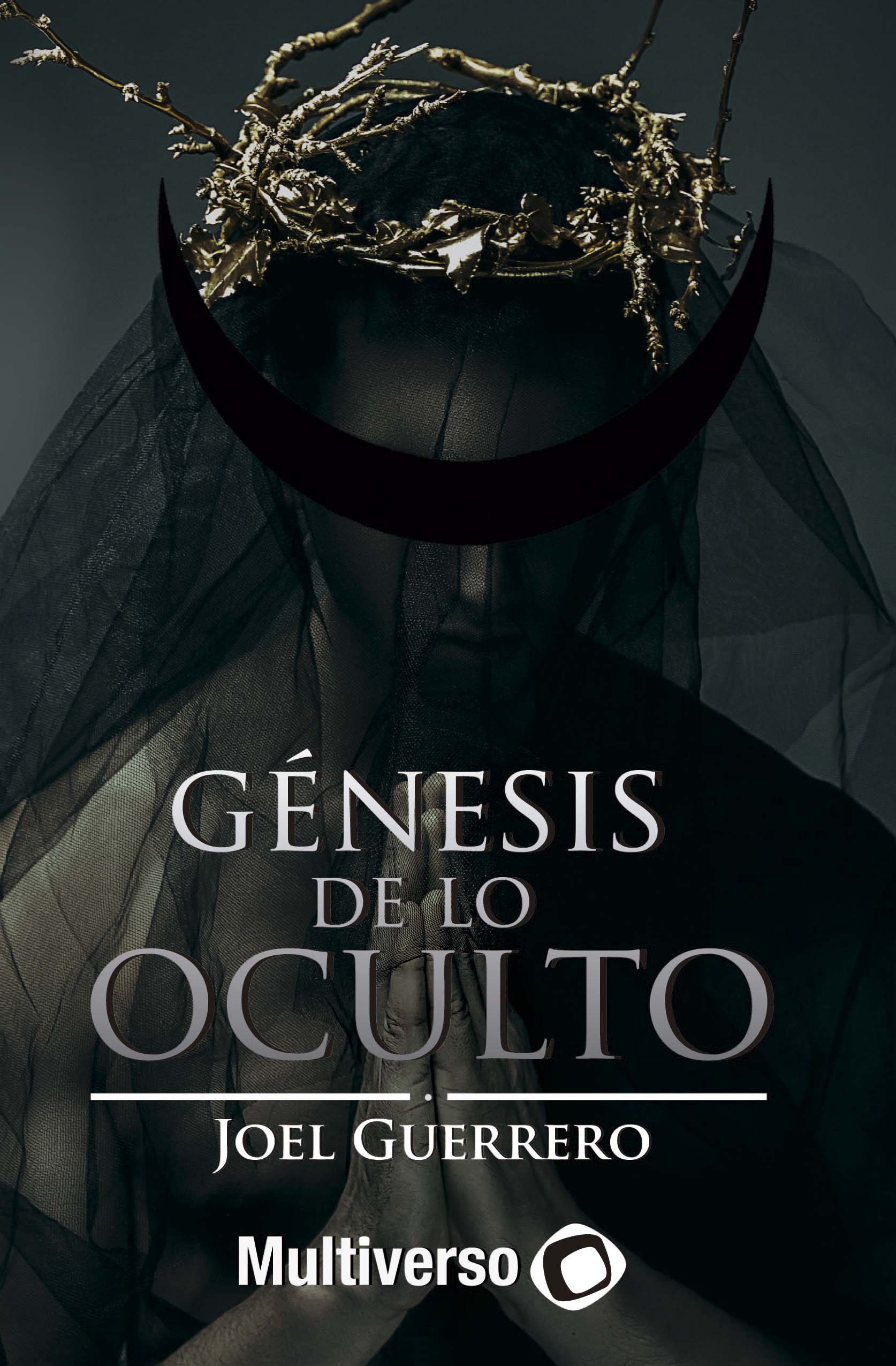 Génesis de lo Oculto Génesis de lo Oculto